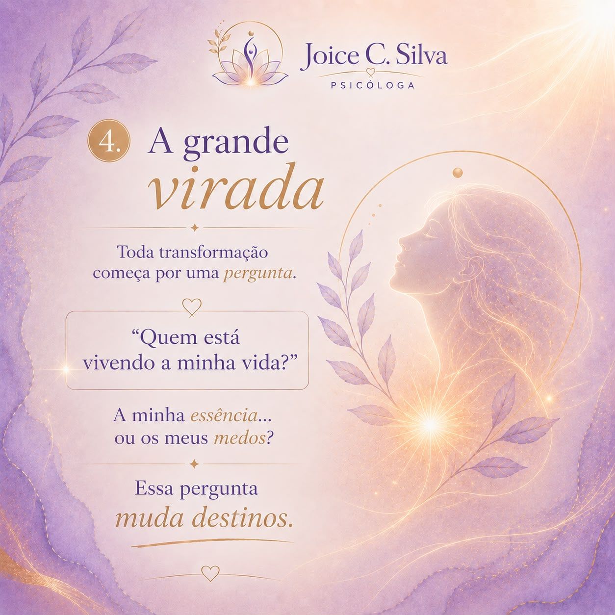 4. A grande virada — quem está vivendo a minha vida?