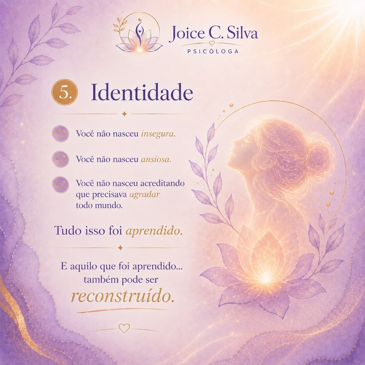 5. Identidade — tudo isso foi aprendido, e também pode ser reconstruído.
