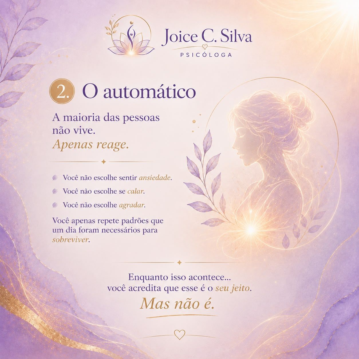 2. O automático — a maioria das pessoas não vive, apenas reage.